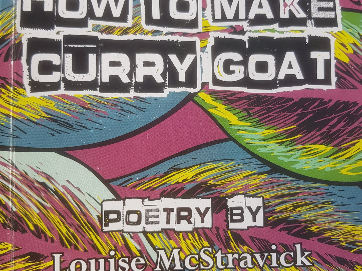 Louise McStravick, How to Make Curry Goat: Review
